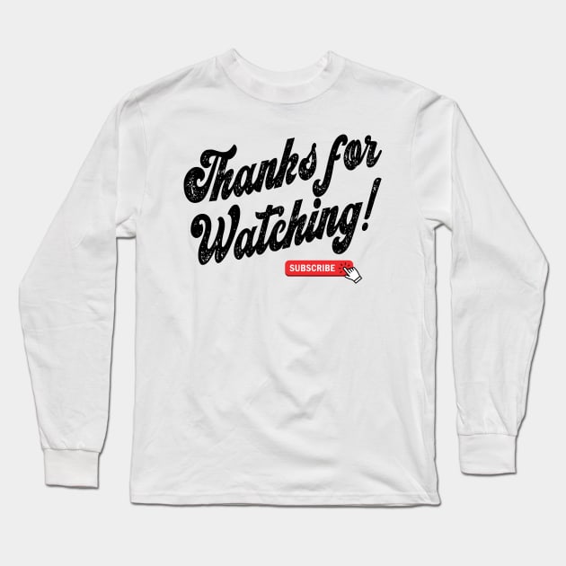 Thanks for Watching Tee Long Sleeve T-Shirt by Ultra Local